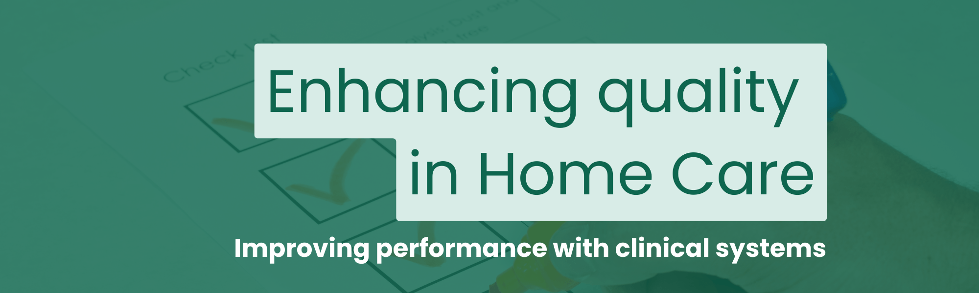 Enhancing Home Care Quality